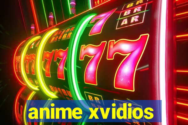 anime xvidios